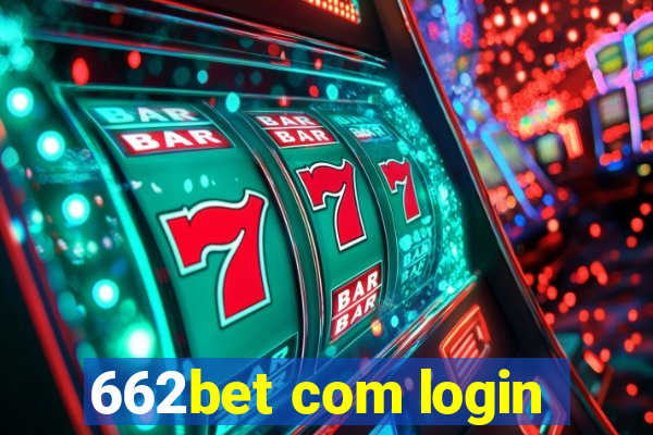 662bet com login